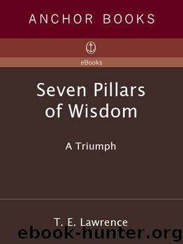 Seven Pillars of Wisdom : A Triumph (9780804170826) by Lawrence T. E