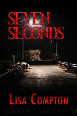 Seven Seconds by Lisa Compton