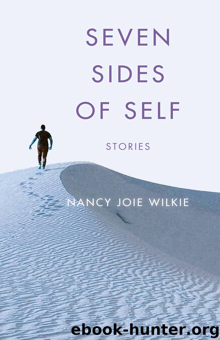 Seven Sides of Self by Nancy Joie Wilkie