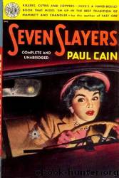 Seven Slayers by Paul Cain