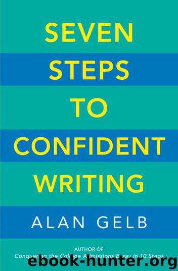 Seven Steps to Confident Writing by Alan Gelb