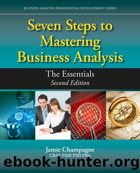 Seven Steps to Mastering Business Analysis by Jamie Champagne
