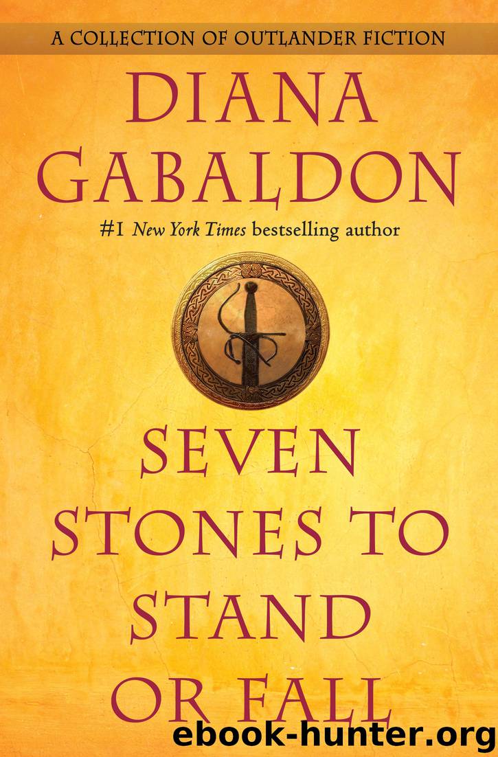 Seven Stones to Stand or Fall by Diana Gabaldon