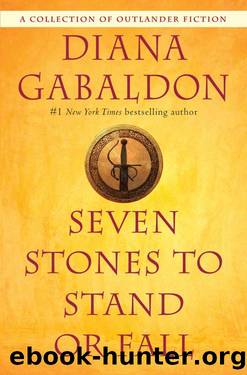 Seven Stones to Stand or Fall_Outlander by Diana Gabaldon