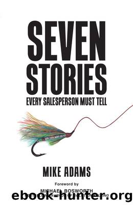 Seven Stories Every Salesperson Must Tell by Mike Adams