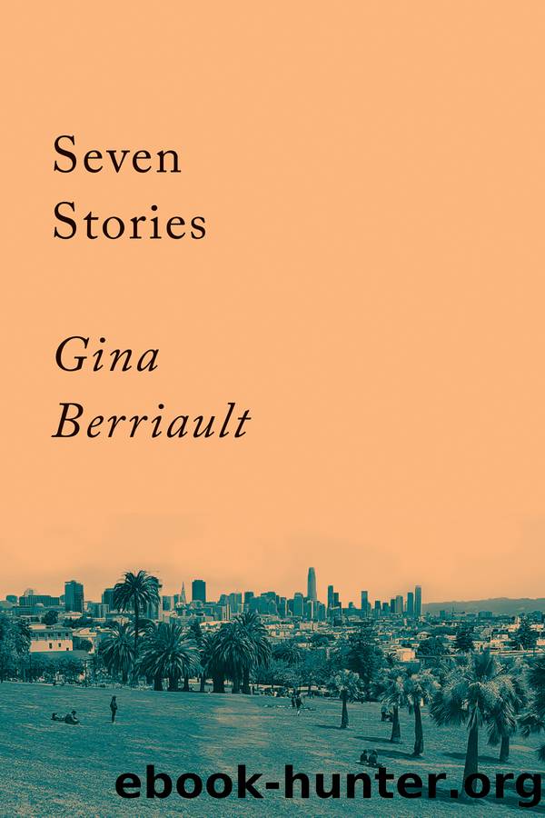 Seven Stories by Gina Berriault