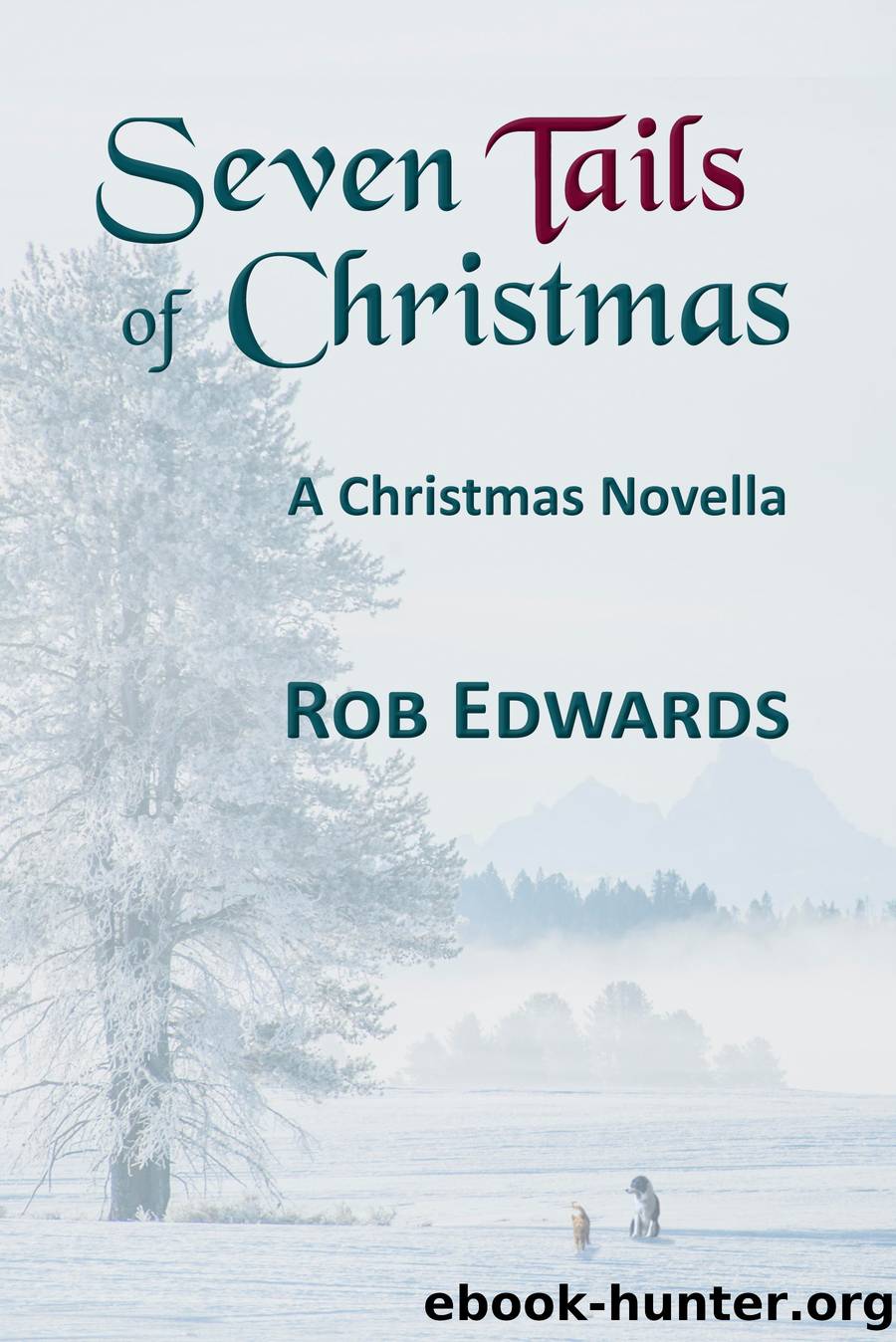 Seven Tails of Christmas by Rob Edwards