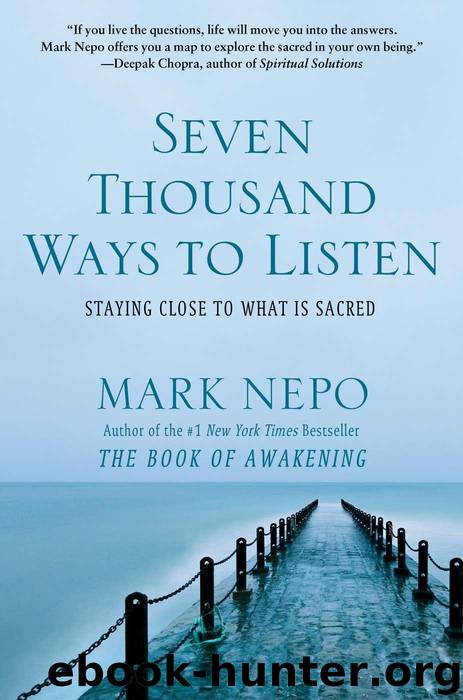Seven Thousand Ways to Listen by Mark Nepo