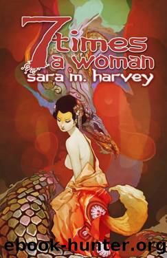 Seven Times A Woman by Sara M. Harvey