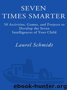 Seven Times Smarter by Laurel Schmidt