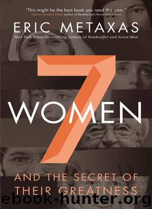 Seven Women by Eric Metaxas