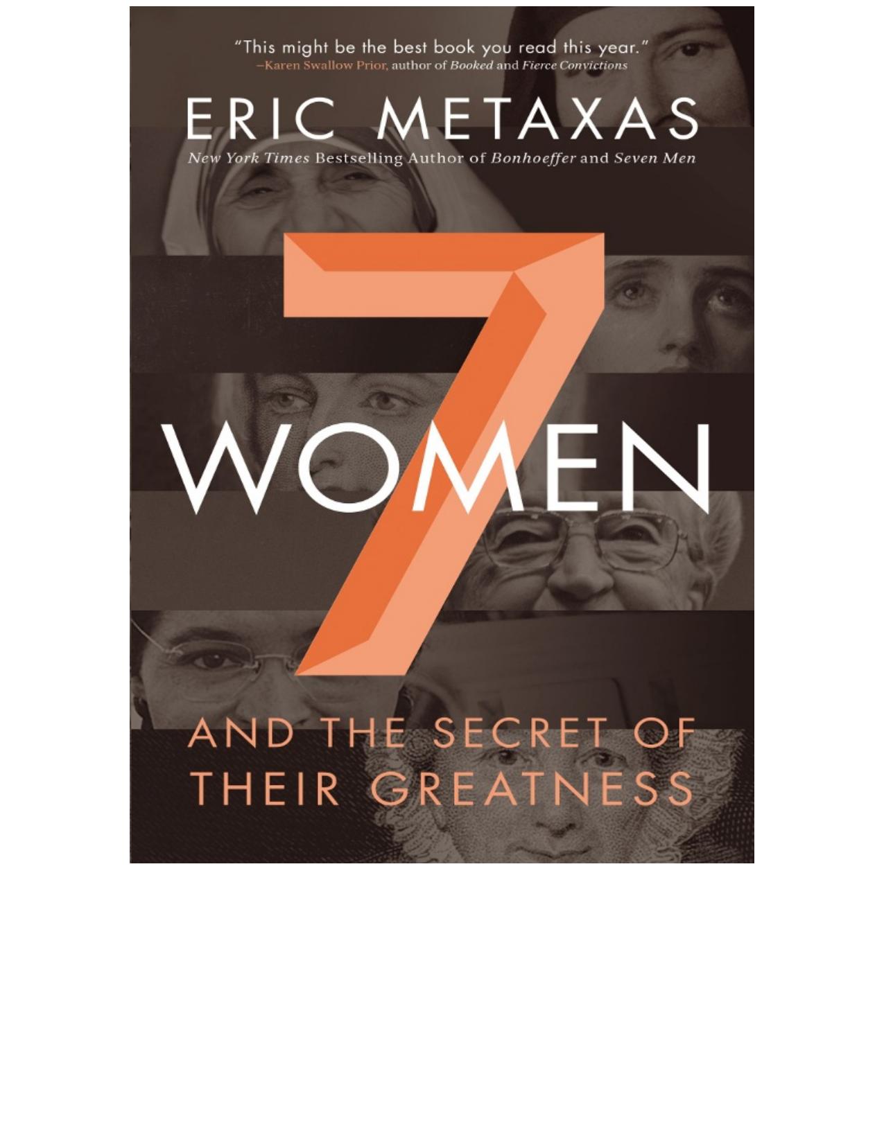 Seven Women: And the Secret of Their Greatness by Metaxas Eric