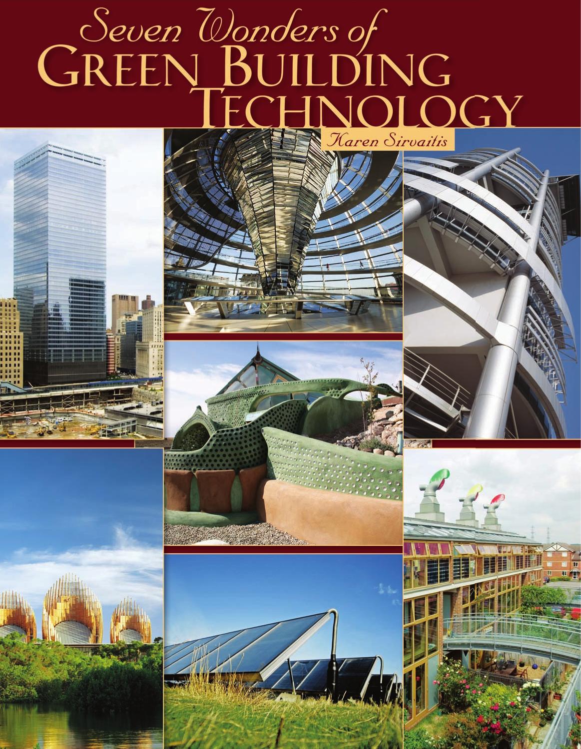 Seven Wonders of Green Building Technology by Karen Sirvaitis