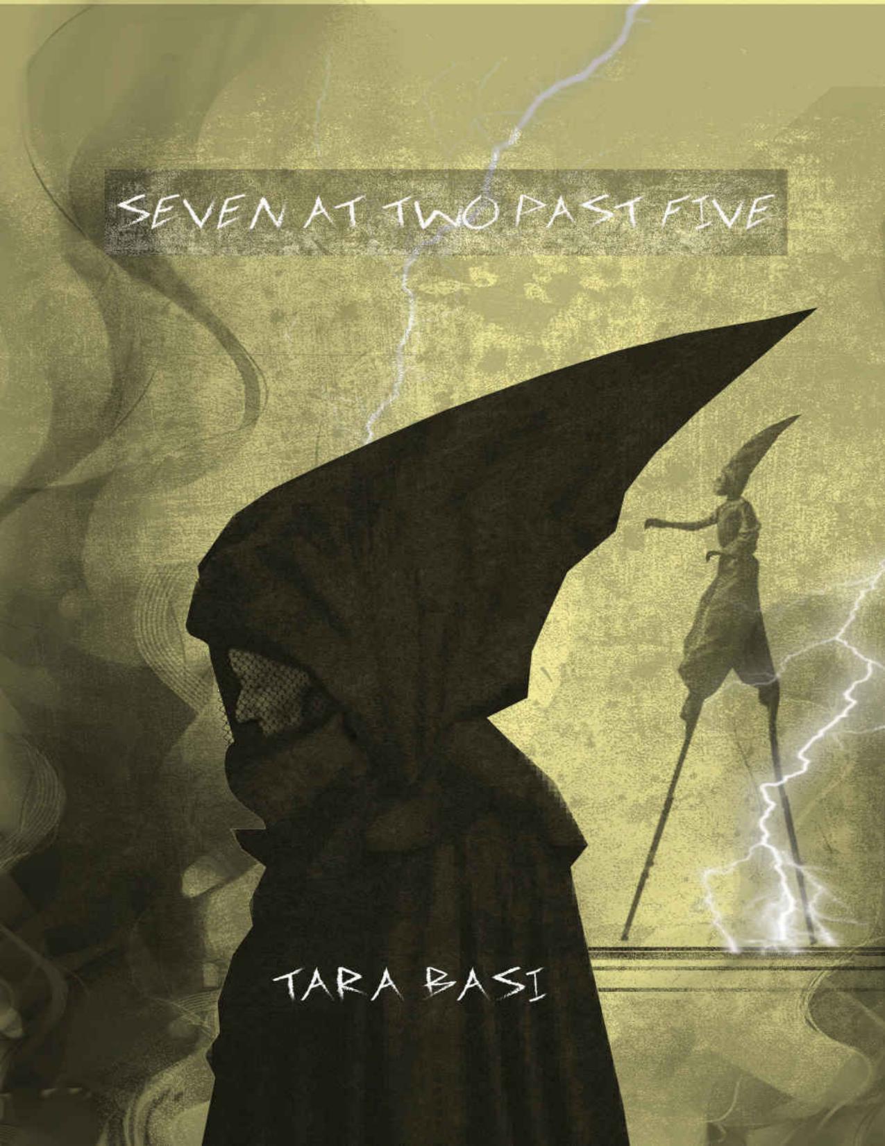 Seven at Two Past Five by Tara Basi