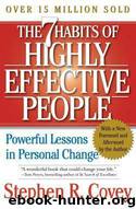 Seven habits of highly effective people by Stephen R. Covey