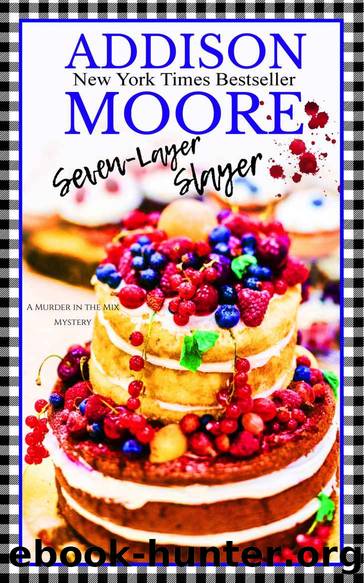 Seven-Layer Slayer by Addison Moore