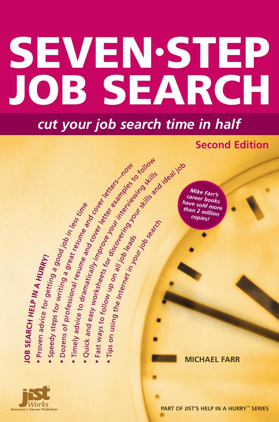 Seven-Step Job Search: Cut Your Job Search Time in Half (Help in a Hurry) by J. Michael Farr
