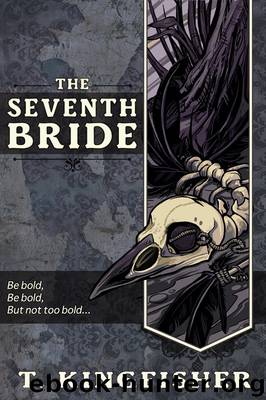 Seventh Bride by T. Kingfisher