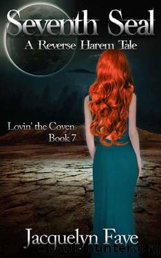 Seventh Seal: A Reverse Harem Tale (Lovin' the Coven Book 7) by Jacquelyn Faye
