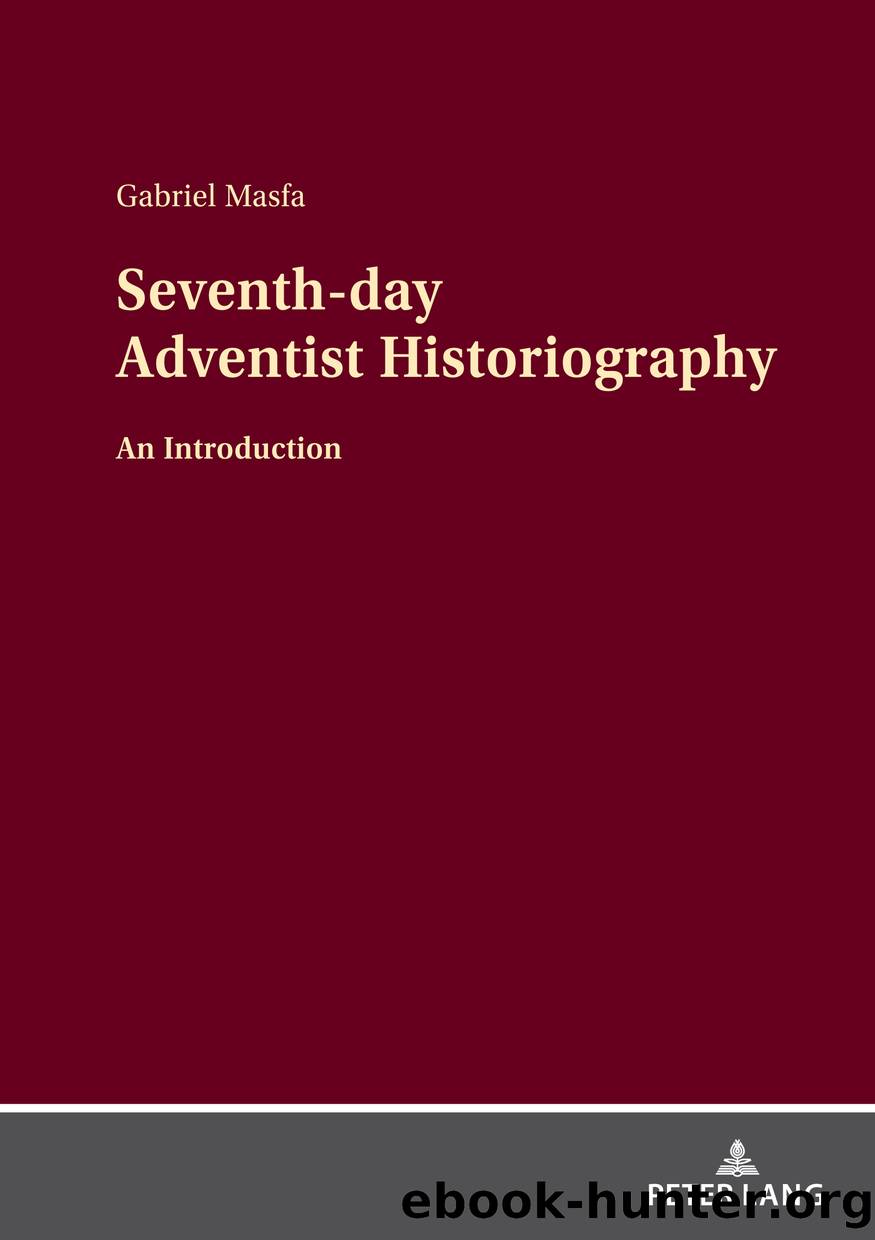 Seventh-day Adventist Historiography by Gabriel Masfa;