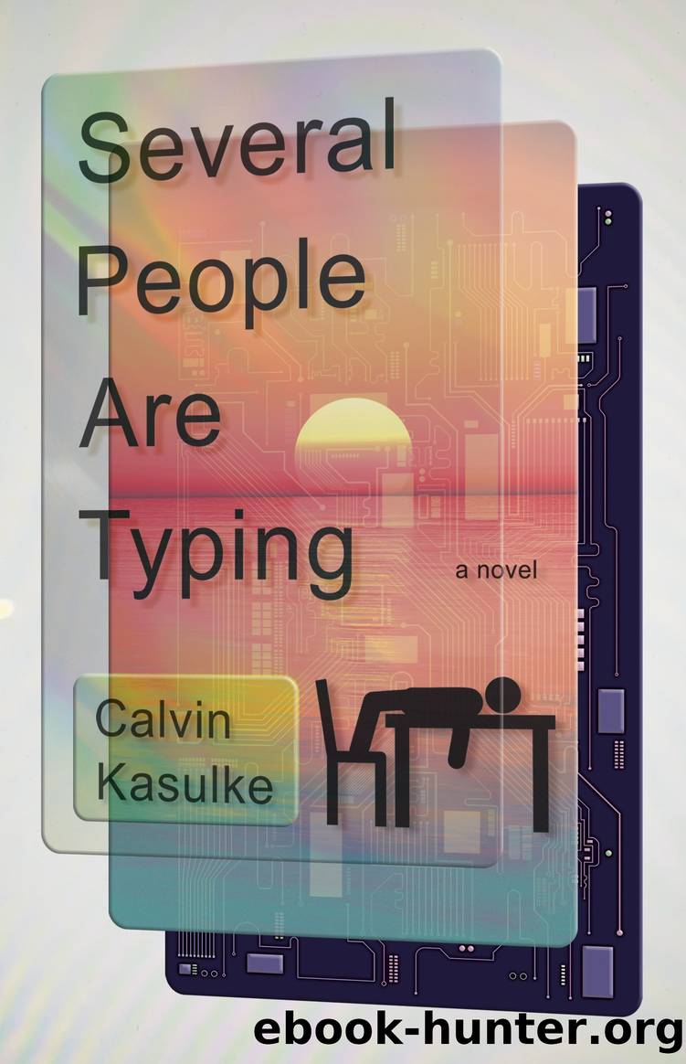 Several People Are Typing by Calvin Kasulke