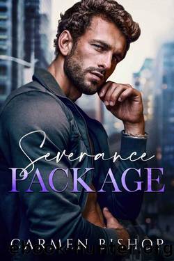 Severance Package: A Hot Office Romance by Carmen Bishop