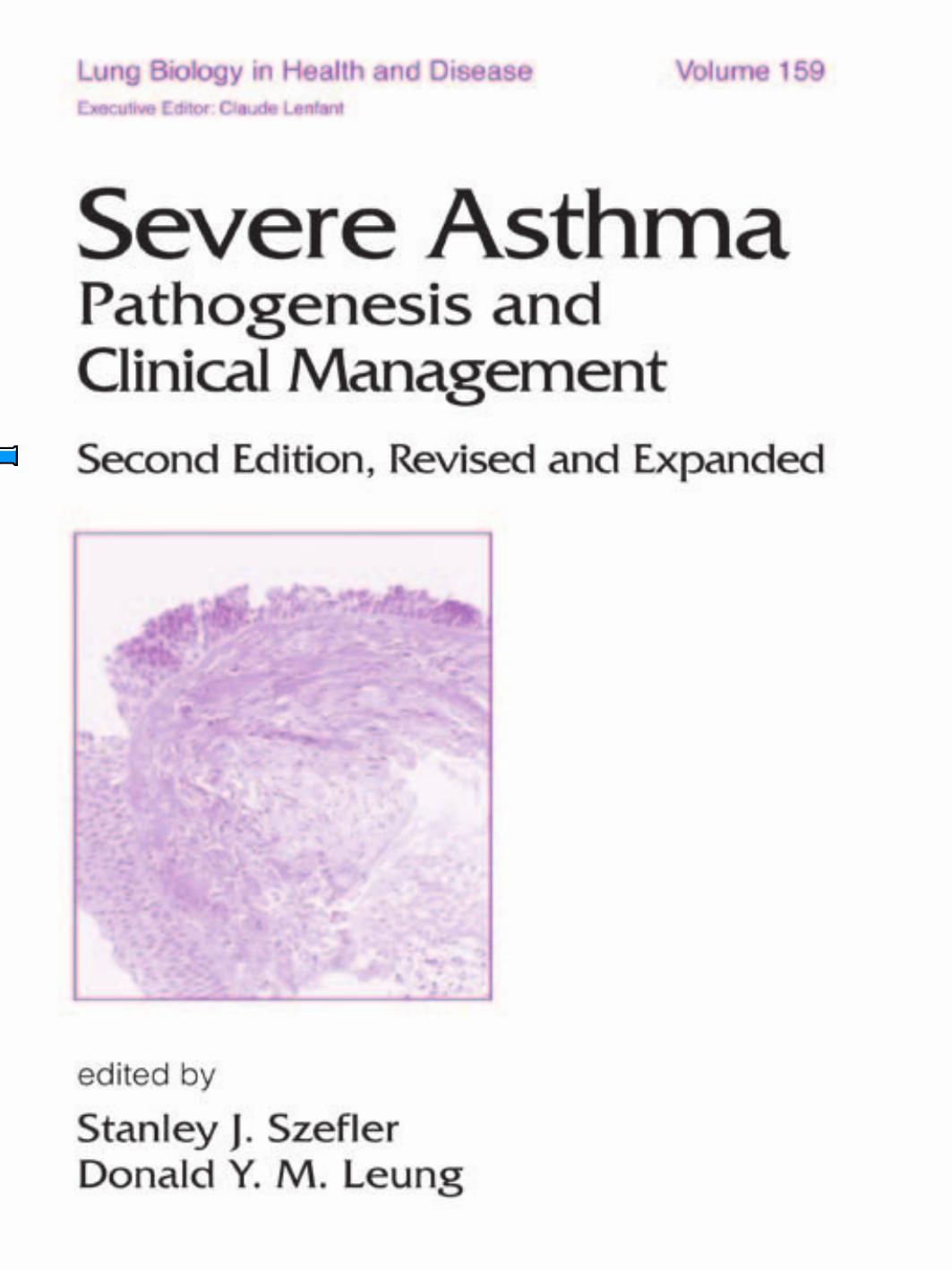 Severe Asthma: Pathogenesis and Clinical Management (Lung Biology in Health and Disease) by Stanley J Szefler Donald Y. M. Leung