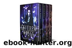 Severed Wings: The Complete Series by Kelly Carrero