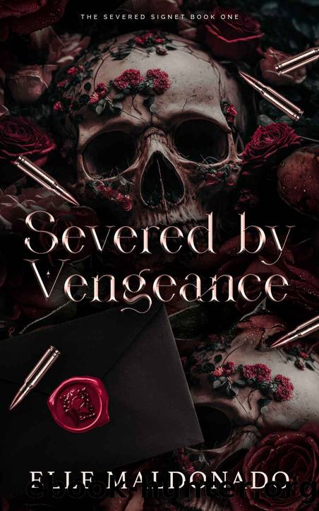 Severed by Vengeance: A Dark Romance (The Severed Signet Book 1) by Elle Maldonado