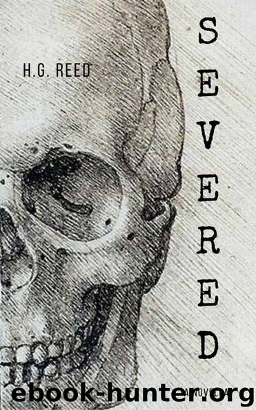 Severed: A Novella by H.G. Reed