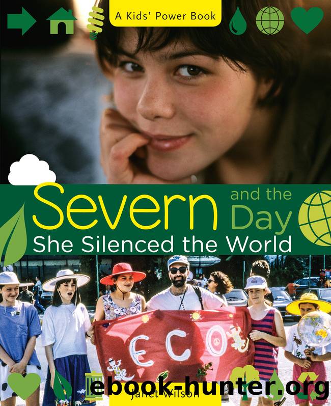 Severn and the Day She Silenced the World by Janet Wilson
