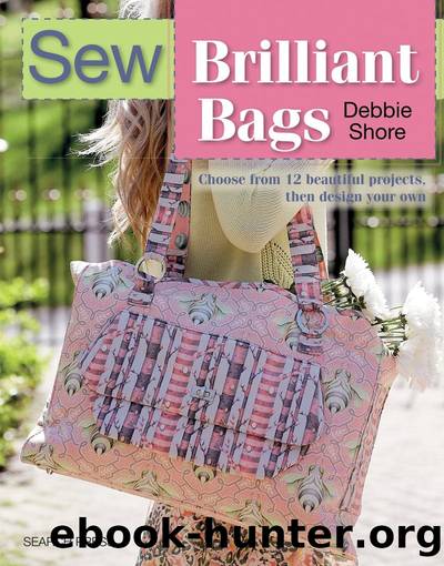Sew Brilliant Bags by Debbie Shore