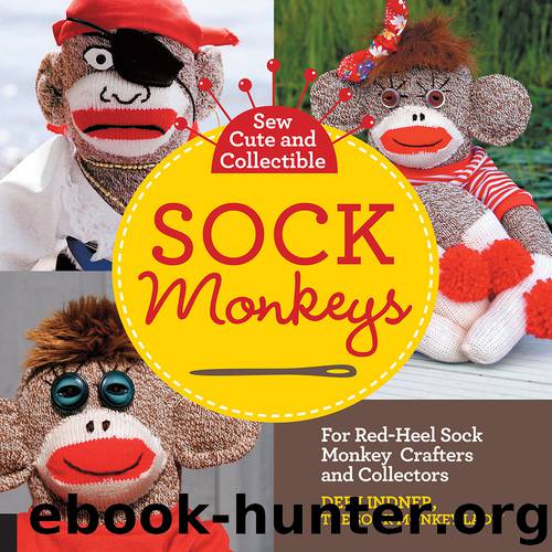 Sew Cute and Collectible Sock Monkeys by Dee Lindner