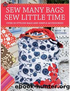 Sew Many Bags, Sew Little Time by Sally Southern