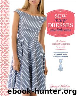 Sew Many Dresses, Sew Little Time: The Ultimate Dressmaking Guide by Tanya Whelan