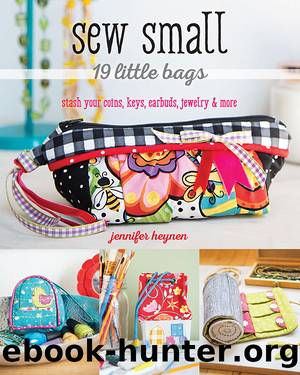 Sew Small—19 Little Bags by Jennifer Heynen