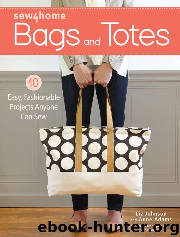 Sew4Home Bags and Totes by Liz Johnson & Anne Adams
