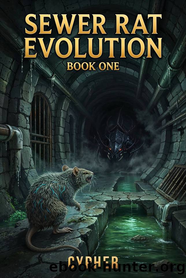 Sewer Rat Evolution : Book One: A Monster Evolution LitRPG by Cypher