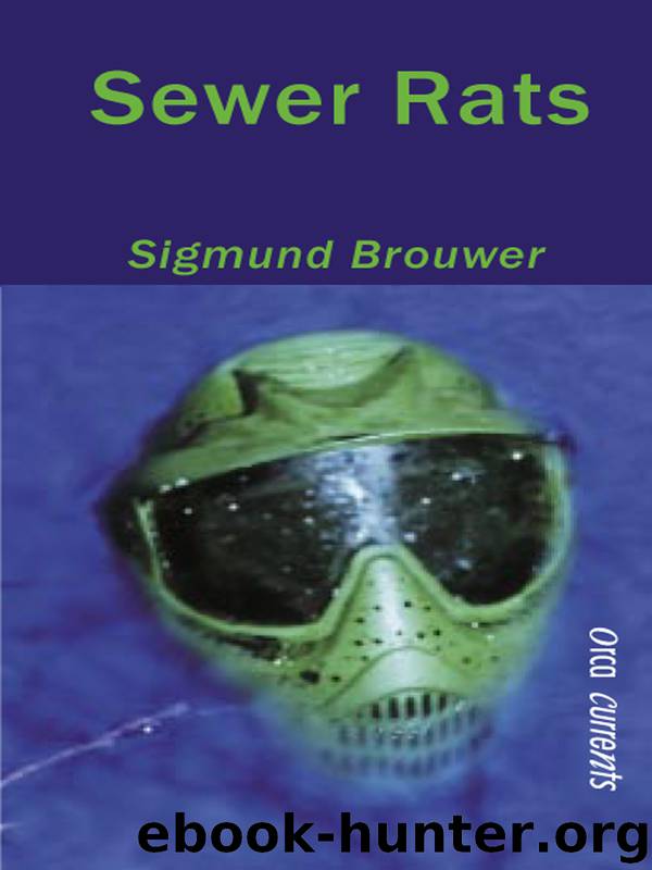 Sewer Rats by Sigmund Brouwer