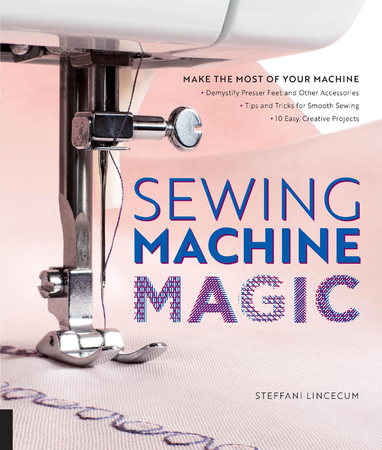 Sewing Machine Magic by Steffani Lincecum