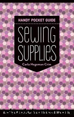 Sewing Supplies Handy Pocket Guide by Carla Hegeman Crim