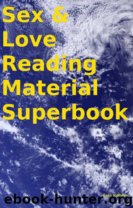Sex & Love Reading Material Superbook by Tony Kelbrat
