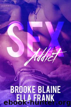 Sex Addict by Brooke Blaine & Ella Frank