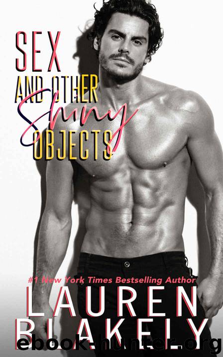 Sex And Other Shiny Objects by Blakely Lauren