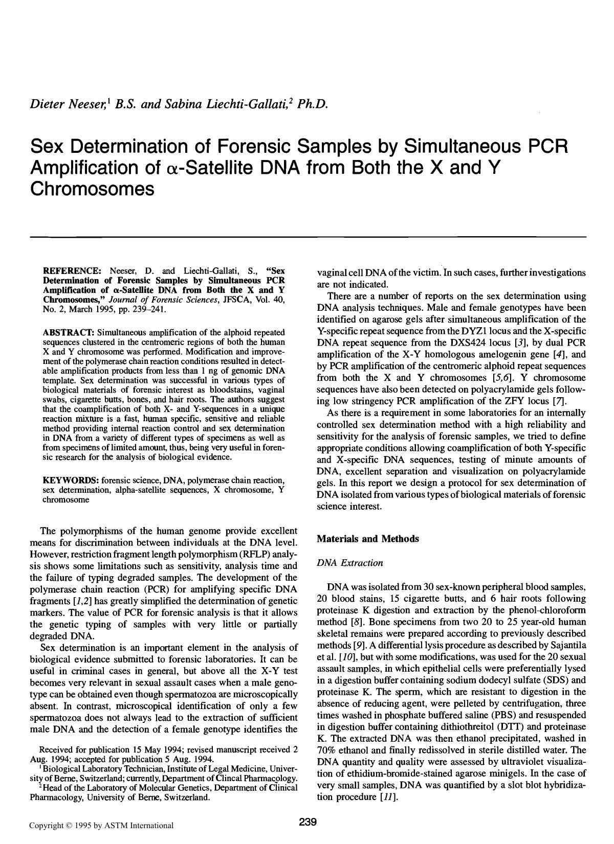 Sex Determination of Forensic Samples by Simultaneous PCR Amplification of <FONT FACE=SYMBOL>a<FONT>-Satellite DNA from Both the X and Y Chromosomes by Neeser D Liechti-Gallati S