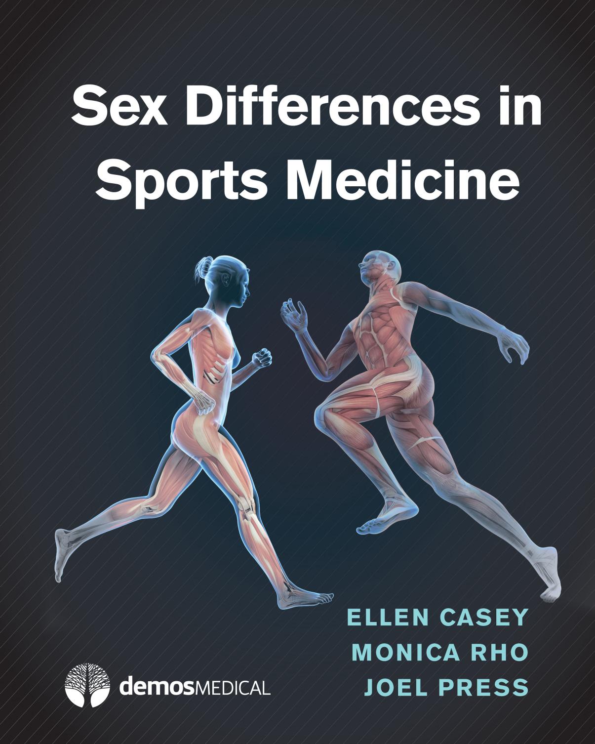 Sex Differences in Sports Medicine by Ellen Casey MD Monica Rho MD Joel Press MD