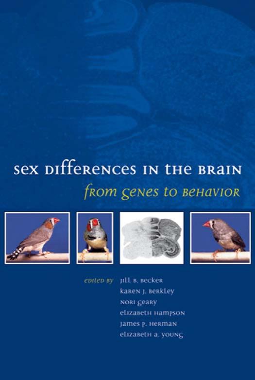 Sex Differences in the Brain: From Genes to Behavior by Jill B. Becker Karen J. Berkley Nori Geary Elizabeth Hampson James P. Herman Elizabeth Young