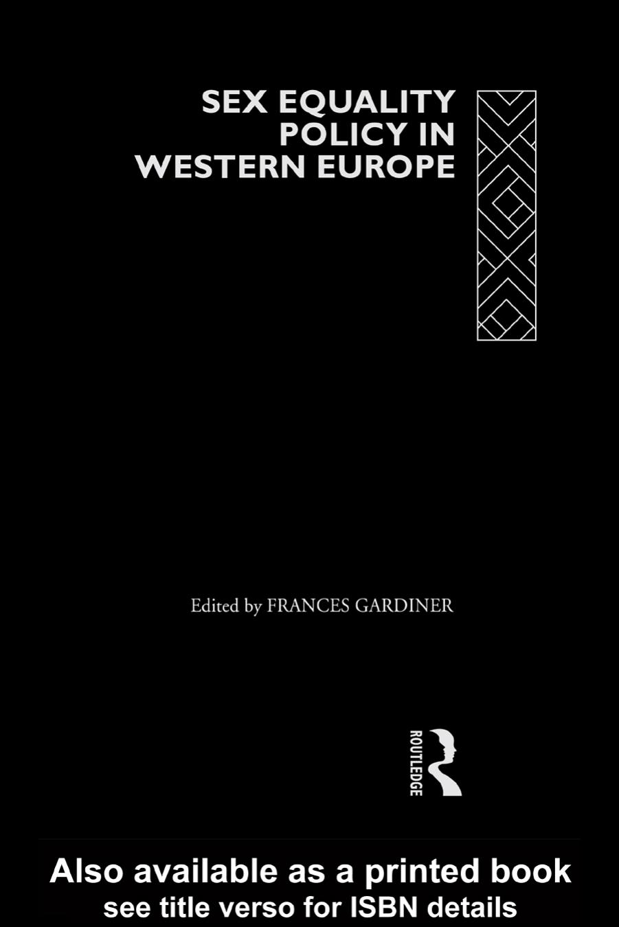 Sex Equality Policy in Western Europe (European Political Science Series) by F. Gardiner