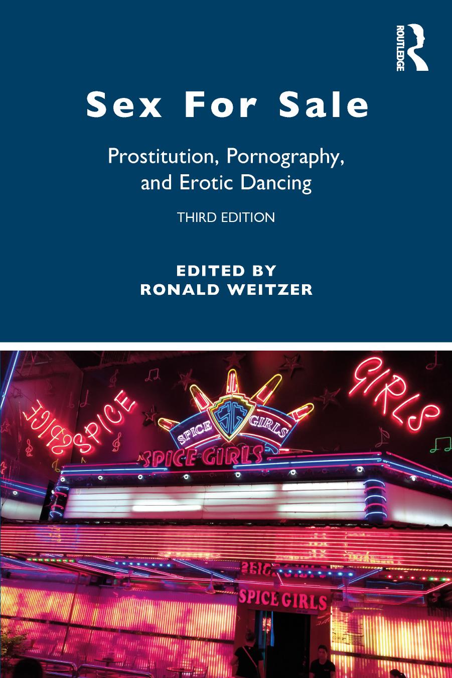 Sex For Sale; Prostitution, Pornography, and Erotic Dancing; 3 by unknow