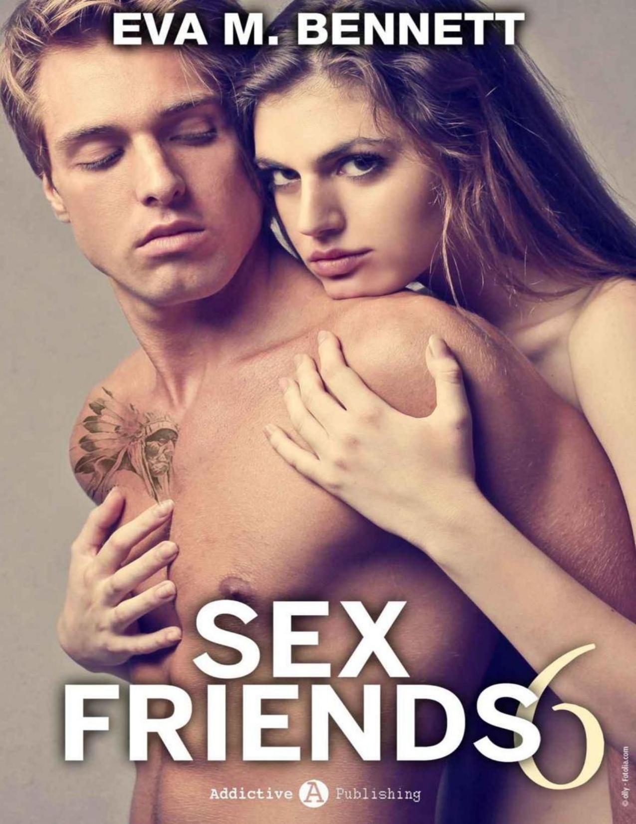 Sex Friends - Band 6 by Eva M. Bennett